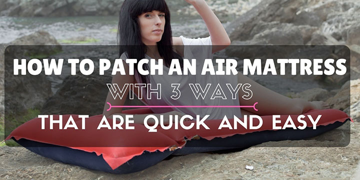 How To Patch An Air Mattress